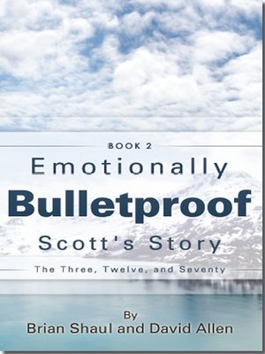 cover image of Emotionally Bulletproof--Scott's Story (Book 2)
